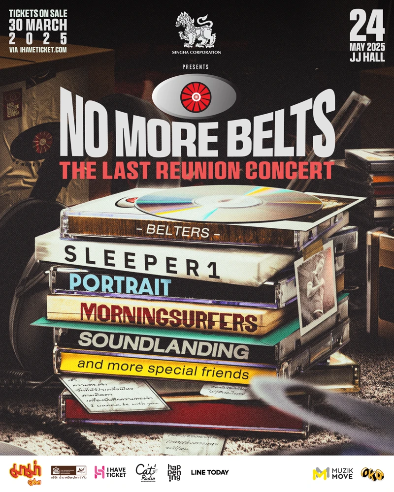 SINGHA CORPORATION PRESENTS NO MORE BELTS THE LAST REUNION CONCERT